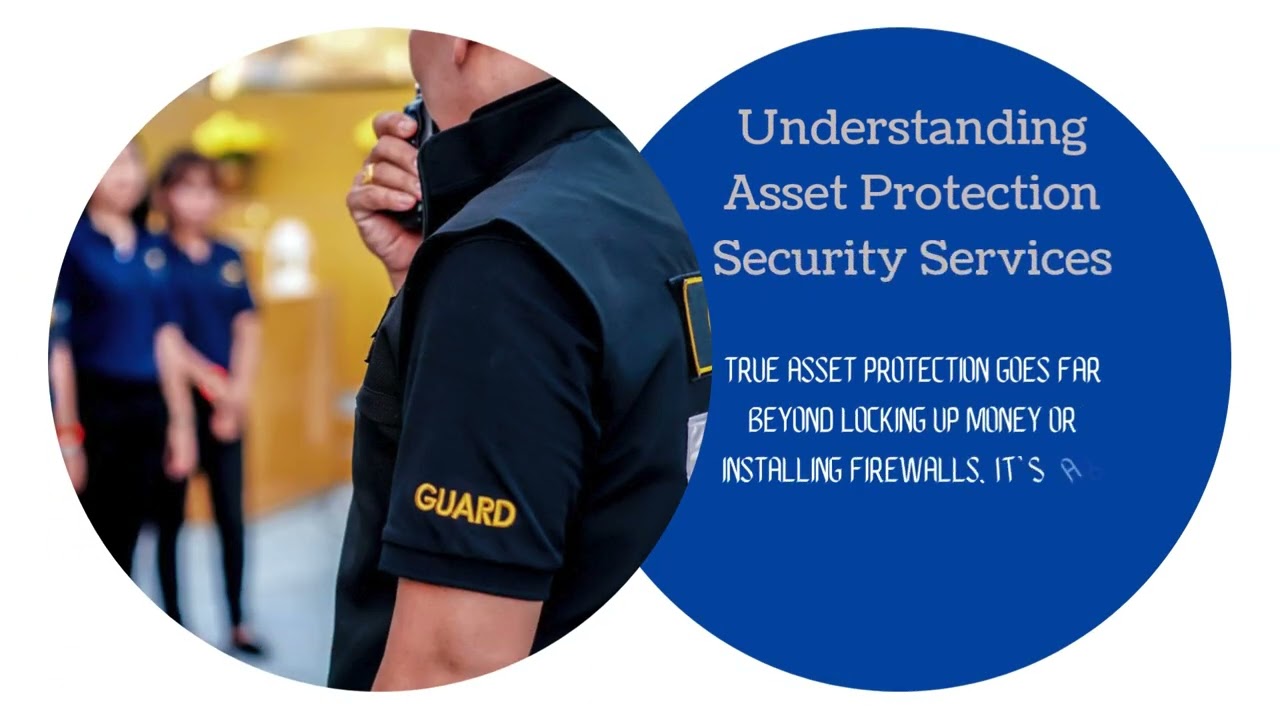 Why Asset Protection Security Services Are Crucial for Financial Institutions