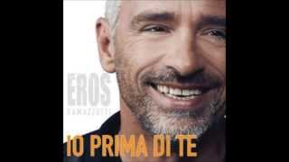 Eros Ramazzotti - Io prima di te