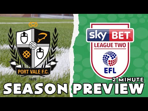 2021/22 LEAGUE 2 - PORT VALE - 2 MINUTE PREVIEW