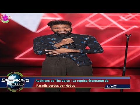 Auditions de The Voice : La reprise étonnante de  Paradis perdus par Hobbs