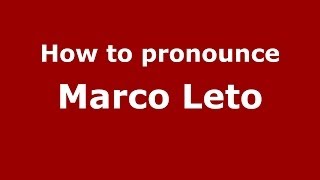 How to pronounce Marco Leto