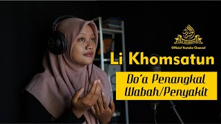 Download lagu Do'a Penangkal Wabah Penyakit ( Li Khomsatun Uthfi Biha )- Windy El Hasanuddin mp3