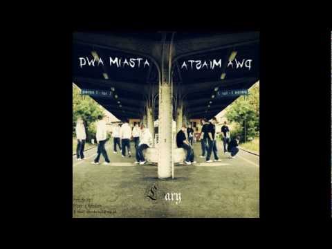 04. Lary - Dwa Miasta feat. Woytaz W.T.Z DWA MIASTA ( ODSŁUCH)