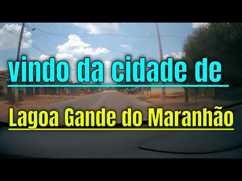 vindo da cidade de Lagoa Gande do Maranhão