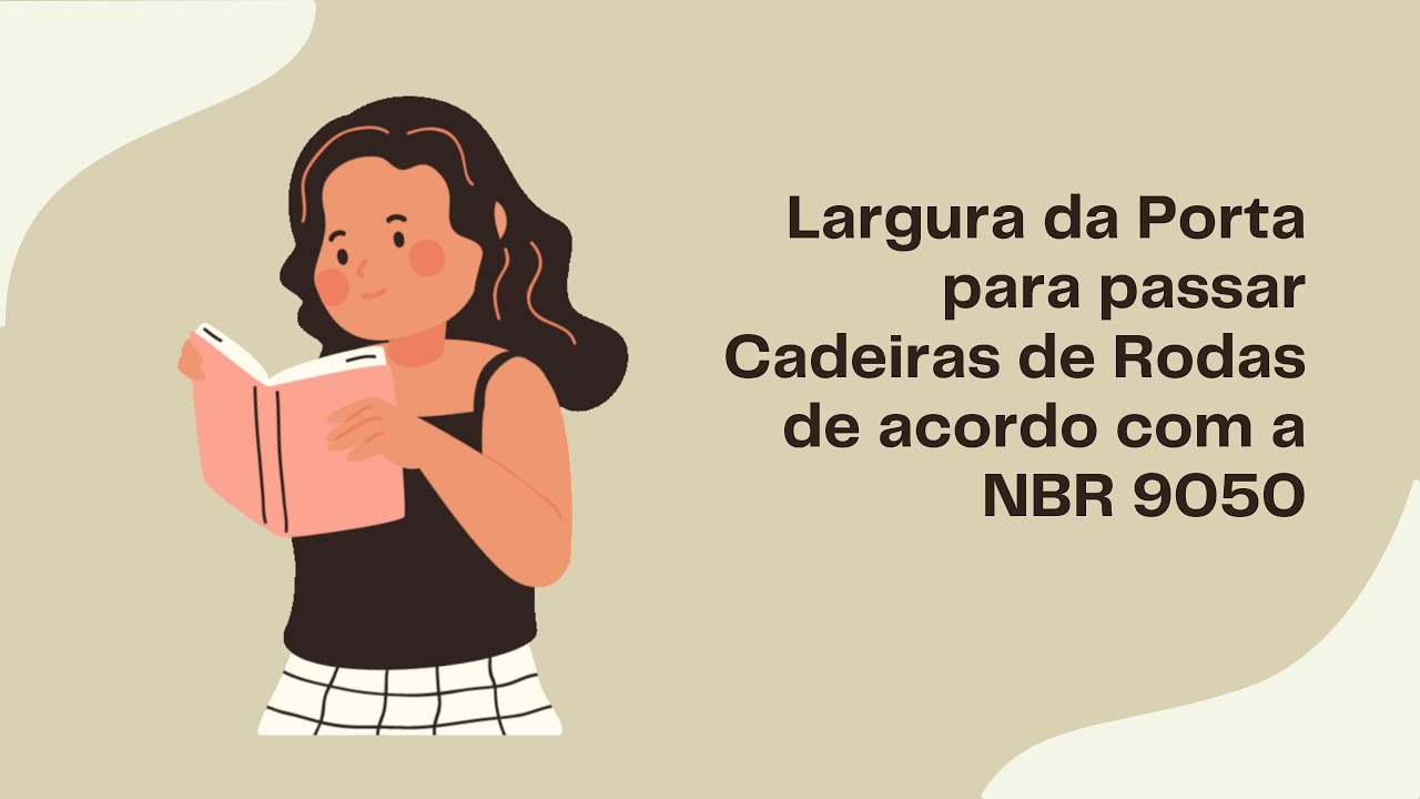 Watch Now Largura da Porta para passar Cadeiras de Rodas de acordo com a NBR 9050 Largura da Porta para passar Cadeiras de Rodas de acordo com a NBR 9050