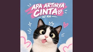 Download lagu DJ APA ARTINYA CINTA mp3