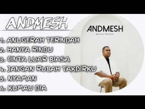 Album Andmesh Kamelang Terbaru 2025 #Anugerah terindah # Hanya rindu #Luar Biasa #ku mau dia