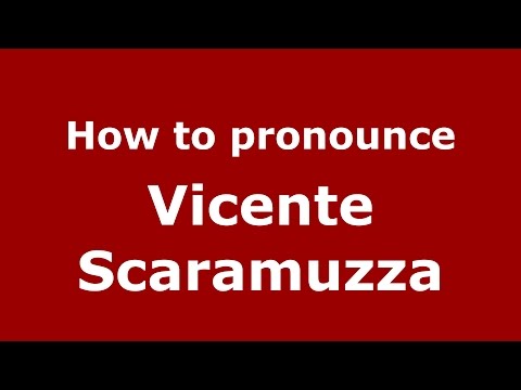 How to pronounce Vicente Scaramuzza (Spanish/Argentina) - PronounceNames.com