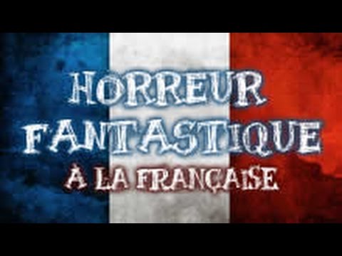#04 - Horreur fantastiques à la française