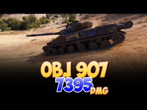 Obj 907 - 7 Kills 7.3K DMG • World Of Tanks