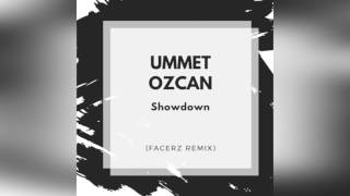 Ummet Ozcan - Showdown (Facerz Remix) [Free in Soundcloud]