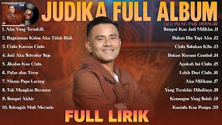 Download lagu JUDIKA || AKU YANG TERSAKITI _ BAGAI MANA KALAU AKU TIDAK BAIK || FULL ALBUM TERPOPULER mp3