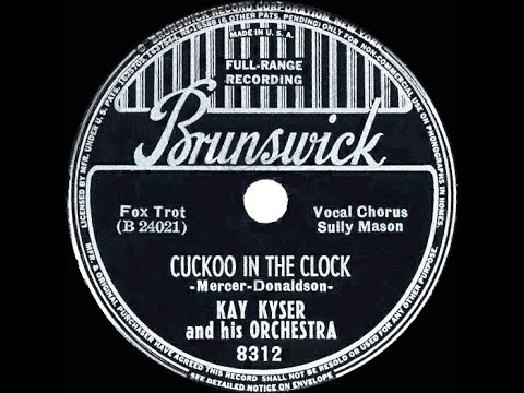 1939 Kay Kyser - Cuckoo In The Clock (Sully Mason, vocal) (78 single version)