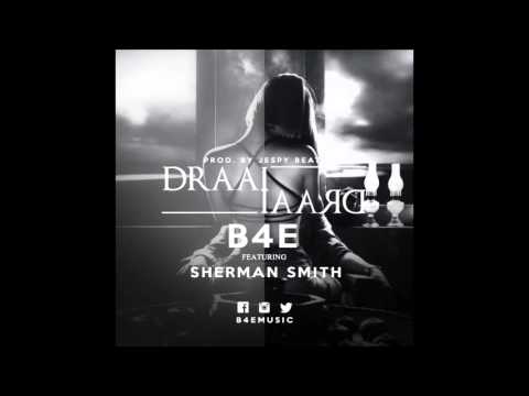 B4E ft. Sherman Smith - Draai Draai (Prod. by Jespy)