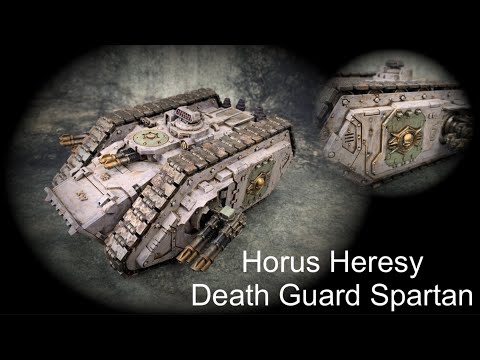 Horus Heresy Death Guard | converting and painting plastic land raider Spartan