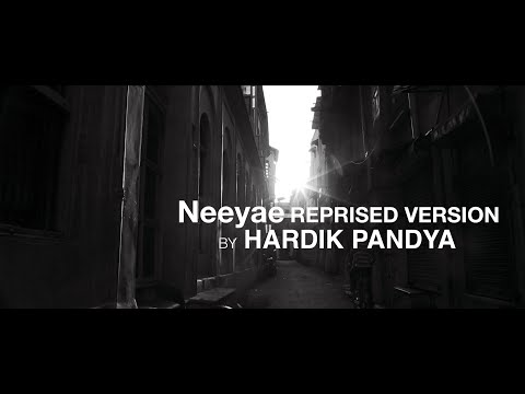 Hardik Pandya Neeyae Reprised Version - Hardik Pandya