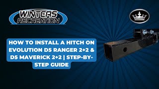 How to Install a Hitch on Evolution D5 Ranger 2+2 & D5 Maverick 2+2 | Step-by-Step Guide
