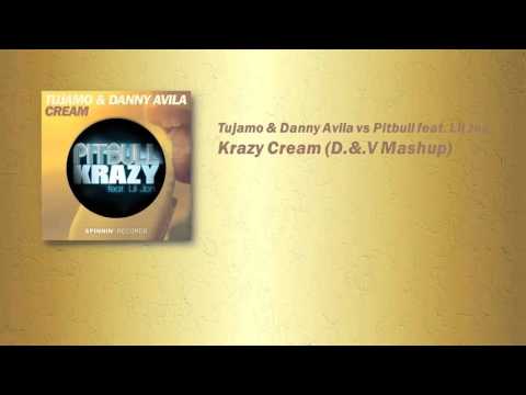 Tujamo & Danny Avila vs Pitbull feat. Lil Jon - Krazy Cream (D.&.V Mashup)