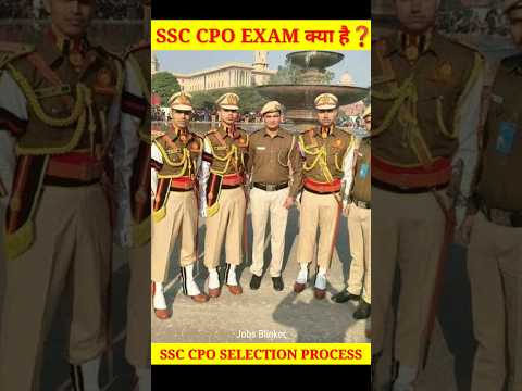 SSC CPO Selection Process, Eligibility criteria, Salary, CPO Posts Sub inspector in CAPF