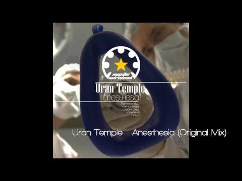 Uran Temple - Anesthesia (Original Mix)