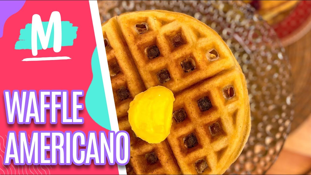 Receita deliciosa de WAFFLE AMERICANO- Mulheres (17/02/23)