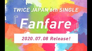 [情報] TWICE JAPAN 6th SINGLE 『Fanfare』