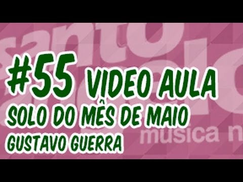 [VIDEOAULA] SOLO DO MÊS by GUSTAVO GUERRA