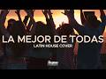 LA MEJOR DE TODAS | Latin House Cover | Dj Sergio Roldan