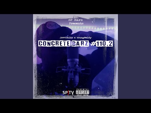 Concrete Barz #110.2 (feat. JovvDalis & Youngmeldy)