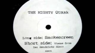The Mighty Quark - Smokescreen