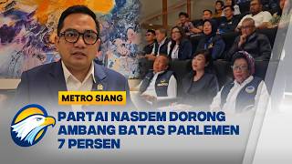 Download lagu Partai NasDem Perjuangkan Kenaikan Angka Batas Parlemen 7 Persen - [Metro Siang] mp3