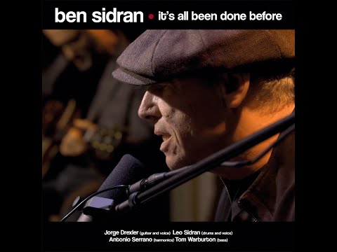 BEN SIDRAN -IT'S ALL BEEN DONE BEFORE