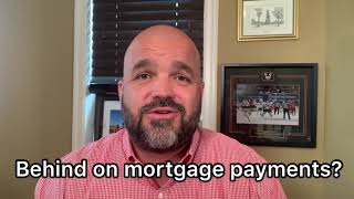 Behind on mortgage payments?