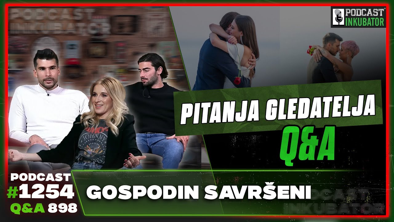 Podcast Inkubator #1254 Q&A 898 - Gospodin Savršeni