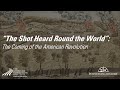 The Shot Heard Round The World The Coming Of The American Revolution