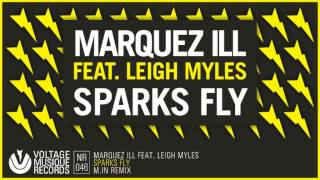 MARQUEZ ILL - SPARKS FLY FEAT. LEIGH MYLES (M.IN REMIX)