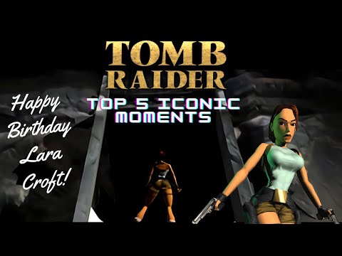 Happy Birthday Lara Croft | Lara's Top 5 Iconic Moments from the first Tomb Raider Game