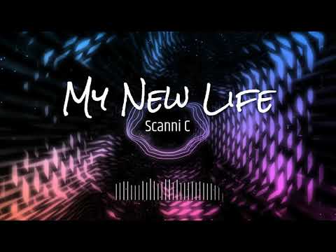 Scanni C  - My New Life