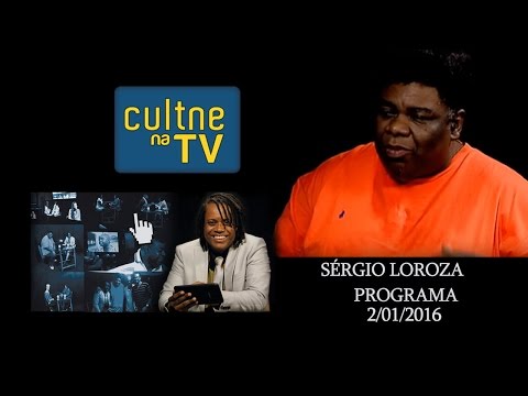 CULTNE  NA TV - Programa Sérgio Loroza