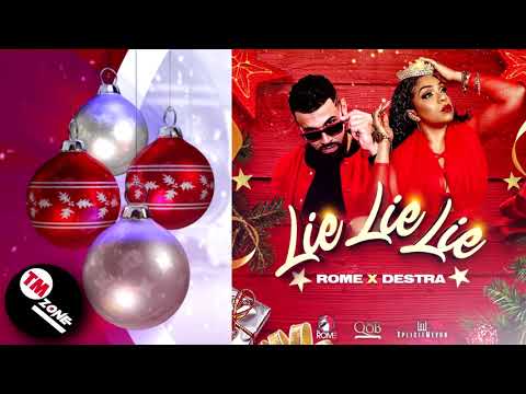 Rome & Destra - Lie Lie Lie (Sweet Sorrel Riddim) 2k20