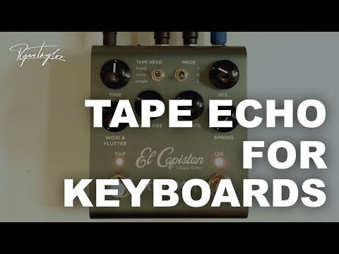 STRYMON EL CAPISTAN Tape Echo V2 (for KEYBOARD players) + Rhodes Piano