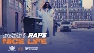 Bobby Raps - Nice Life (Prod. Bobby Raps)