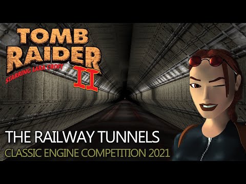 Tomb Raider 2 Custom Level - The Railway Tunnels Walkthrough (CEC 2021)