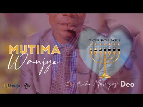 MUTIMA WANJYE By Brother Deo MUSINGUZi