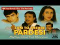 Tum To Thehre Pardesi Altaf Raja Evergreen Qawwali Hit Best Sad Love Song 1997 Original