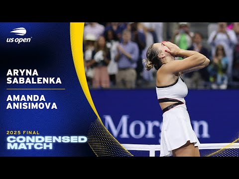 Aryna Sabalenka vs. Amanda Anisimova Condensed Match | 2025 US Open Final