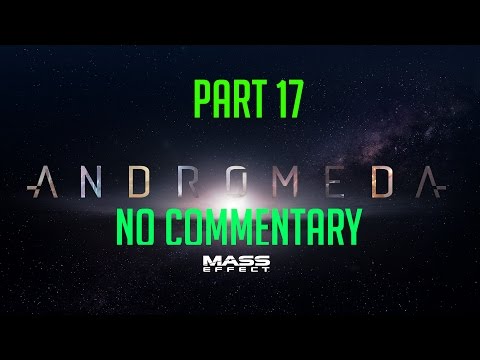 Mass Effect Andromeda (4K60FPS) | Walkthrough | No Commentary | Male | Part 17