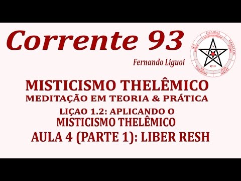 [C93 Misticismo Thelêmico] Aula 4 (parte 1): Liber Resh
