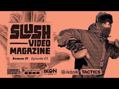 Slush Video Magazine—Season 1, Episode 3