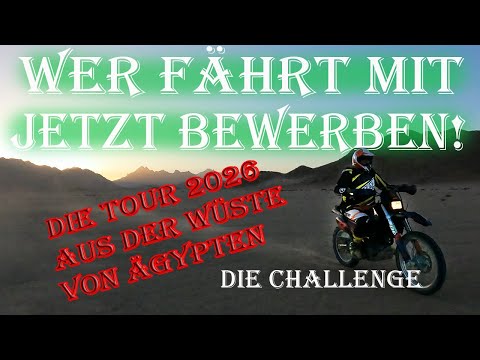 Die nächsten Tour wird vorgestellt aus der Wüste Ägypten, wer fährt mit mir, jetzt Bewerben
